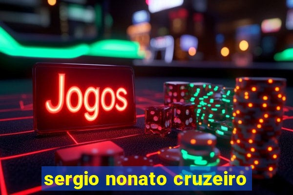 sergio nonato cruzeiro